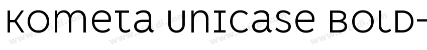 Kometa Unicase Bold字体转换